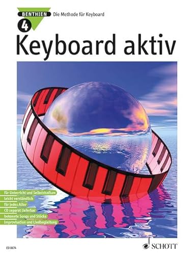 Keyboard aktiv, Bd.4: Die Methode für Keyboard. Band 4. Keyboard. (Keyboard aktiv, Band 4) von Schott Music Distribution